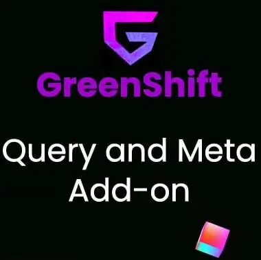 Greenshift Query and Meta