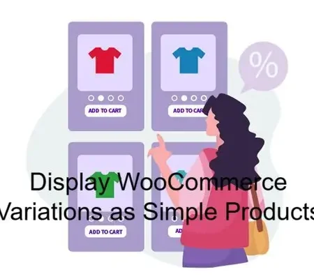 Display WooCommerce Variations as Simple Products