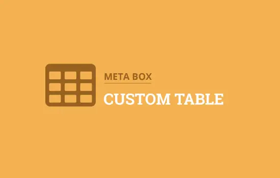 Meta -Box -Custom -Table -Addon Meta Box Custom Table Addon