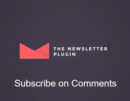 Newsletter – Subscribe on Comments