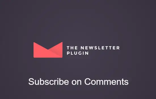 Newsletter – Subscribe -on -Comments Newsletter – Subscribe on Comments