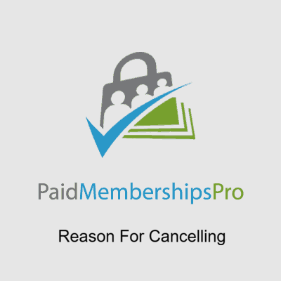 Paid Memberships Pro – Reason For Cancelling
