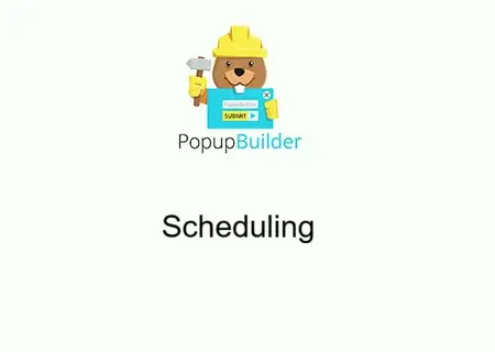 Popup Builder Scheduling