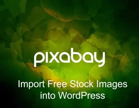 Pixabay – Import Free Stock Images into WordPress